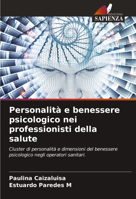 Personalità e benessere psicologico nei professionisti della salute - Paulina Caizaluisa, Estuardo Paredes M