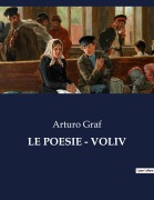 Cover-Bild zum Titel 'LE POESIE - VOLIV' von 'Arturo Graf'