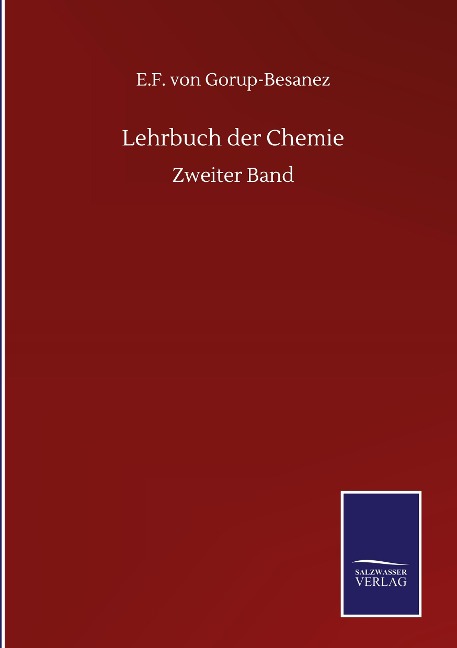 Lehrbuch der Chemie - E. F. von Gorup-Besanez