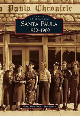 Santa Paula - Mary Alice Orcutt Henderson