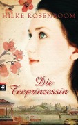 Cover-Bild zum Titel 'Die Teeprinzessin' von 'Hilke Rosenboom'