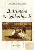 Cover-Bild zum Titel 'Baltimore Neighborhoods' von 'Marsha Wight Wise'