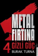 Cover-Bild zum Titel 'Metal Firtina 4 - Gizli Güc' von 'Burak Turna'