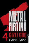 Cover-Bild zum Titel 'Metal Firtina 4 - Gizli Güc' von 'Burak Turna'