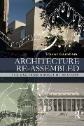 Cover-Bild zum Titel 'Architecture Re-assembled' von 'Trevor Garnham'