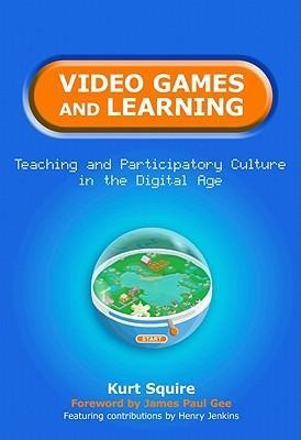 Video Games and Learning - Kurt Squire