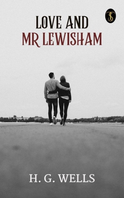 Love and Mr Lewisham - H. G. Wells