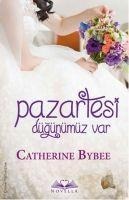 Pazartesi Dügünümüz Var - Catherine Bybee