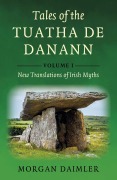 Cover-Bild zum Titel 'Tales of the Tuatha de Danann, Volume 1' von 'Morgan Daimler'