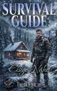 Cover-Bild zum Titel 'Der Survival Guide - Eisige Nähe' von 'Talia Finch'