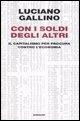 Cover-Bild zum Titel 'Con i soldi degli altri. Il capitalismo per procura contro l'economia' von 'Luciano Gallino'