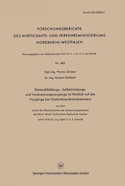 Gemischbildungs-, Selbstzündungs- und Verbrennungsvorgänge im Hinblick auf die Vorgänge bei Gasturbinenbrennkammern - Werner Zimmer
