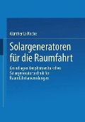 Solargeneratoren für die Raumfahrt - Günther La Roche