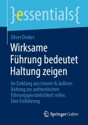 Cover-Bild zum Titel 'Wirksame Führung bedeutet Haltung zeigen' von 'Oliver Dreber'