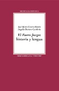 El fuero juzgo : historia y lengua - José María García Martín, Ángeles Romero Cambrón