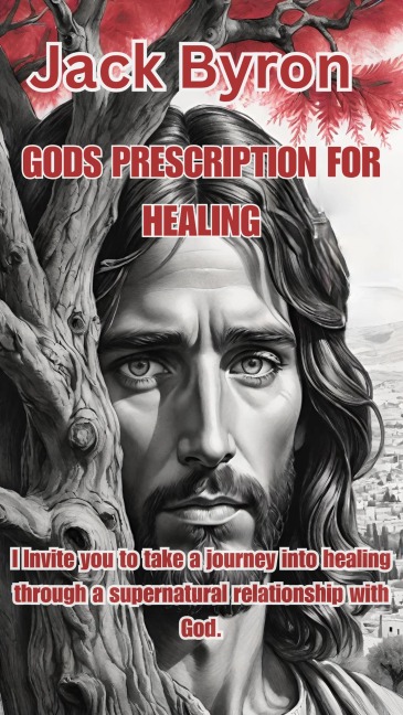 Gods Prescription For Your Healing - Jack Byron