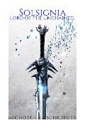 Cover-Bild zum Titel 'Solsignia: Lord of the Unchained (The Solsignian Trilogy, #1)' von 'Nicholus Schroeder'