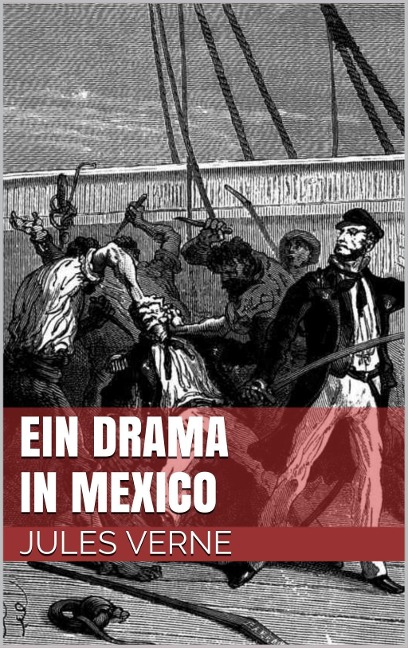 Ein Drama in Mexico - Jules Verne