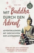 Cover-Bild zum Titel 'Mit Buddha durch den Advent - Adventskalender mit Geschichten zur Achtsamkeit' von 'Kiran Yorin'