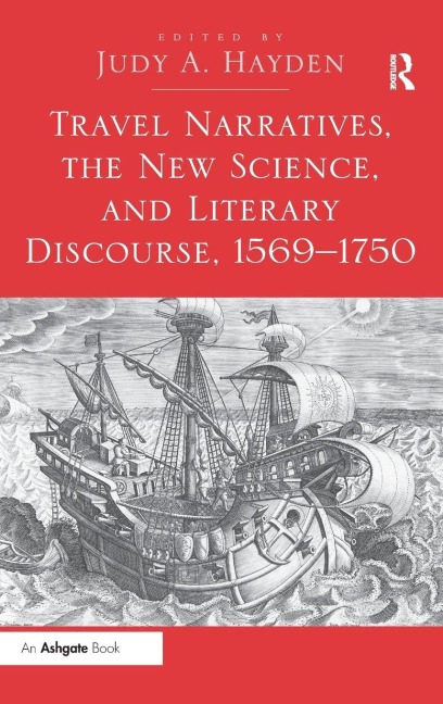 Travel Narratives, the New Science, and Literary Discourse, 1569-1750 - 