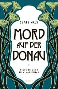 Cover-Bild zum Titel 'Mord auf der Donau' von 'Beate Maly'