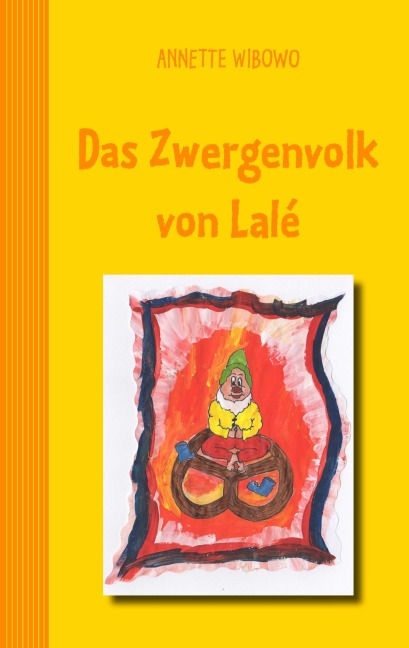 Das Zwergenvolk von Lalé - Annette Wibowo