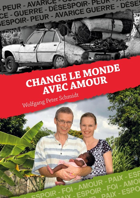 Change le monde avec Amour - Wolfgang Peter Schmidt