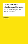 Über Sprache überhaupt und über die Sprache des Menschen - Walter Benjamin