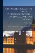 Cover-Bild zum Titel 'Observations, Relative Chiefly to Picturesque Beauty ... On Several Parts of England: Particularly the Mountains, and Lakes of Cumberland and Westmore' von 'William Gilpin'