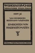 Cover-Bild zum Titel 'Das Einrichten von Halbautomaten' von 'J. Van Himbergen, A. Wassmuth, A. Bleckmann'