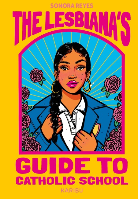 The Lesbiana's Guide to Catholic School - Sonido Reyes