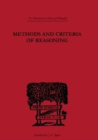 Methods and Criteria of Reasoning - Rupert Crawshay-Williams