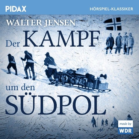 Der Kampf um den Südpol - Walter Jensen, Heinz Dieter Köhler