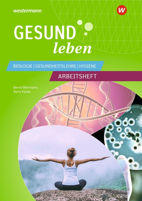 Gesund leben - Doris Kaiser, Bernd Biermann