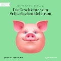 Die Geschichte vom Schweinchen Robinson - Jörg Karau, Beatrix Potter
