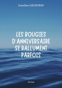 Cover-Bild zum Titel 'Les bougies d'anniversaire se rallument parfois' von 'Emeline Geoffrin'