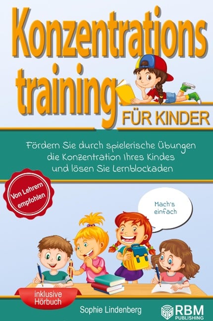 Konzentrationstraining für Kinder! - Sophie Lindenberg, Marc Netzer