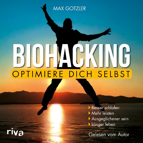 Biohacking ¿ Optimiere dich selbst - Max Gotzler