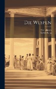 Cover-Bild zum Titel 'Die Wespen' von 'Aristophanes, Robert Lang'