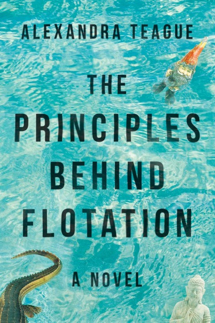 The Principles Behind Flotation - Alexandra Teague