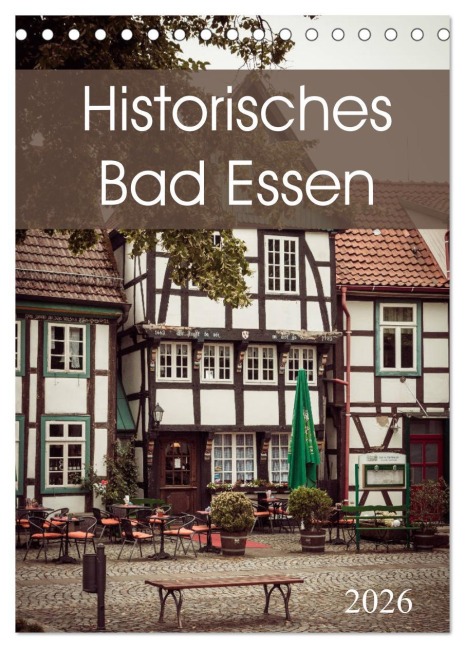 Historisches Bad Essen (Tischkalender 2026 DIN A5 hoch), CALVENDO Monatskalender - Marlen Rasche
