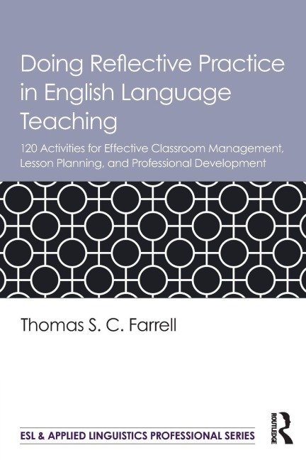 Doing Reflective Practice in English Language Teaching - Thomas S. C. Farrell
