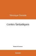 Cover-Bild zum Titel 'Contes fantastiques' von 'Véronique Geneste'