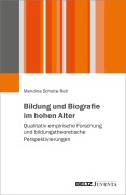 Cover-Bild zum Titel 'Bildung und Biografie im hohen Alter' von 'Mendina Scholte-Reh'