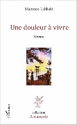 Cover-Bild zum Titel 'Une douleur à vivre' von 'Lahbabi'