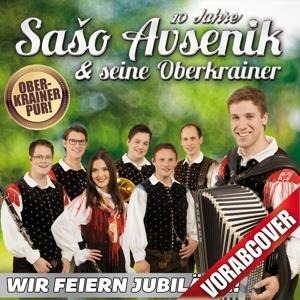 Wir feiern Jubiläum - Saso & seine Oberkrainer Avsenik