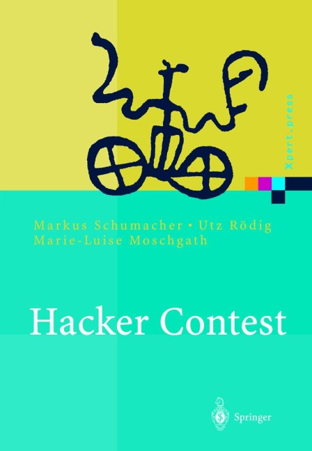 Hacker Contest - Markus Schumacher, Marie-Luise Moschgath, Utz Roedig