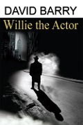 Cover-Bild zum Titel 'Willie the Actor' von 'David Barry'
