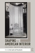 Cover-Bild zum Titel 'Shaping the American Interior' von ''
