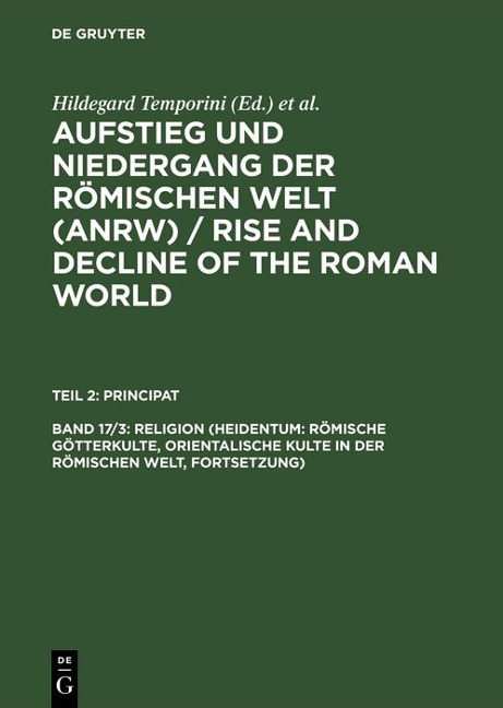Religion (Heidentum: Römische Götterkulte, Orientalische Kulte in der römischen Welt, Fortsetzung) - 